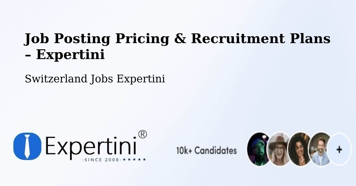 Job Posting Pricing & Recruitment Plans – Ermatingen - Ermatingen, Switzerland Jobs Expertini
