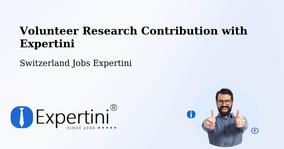 Volunteer Research Contribution Program – Ermatingen - Switzerland Jobs Expertini